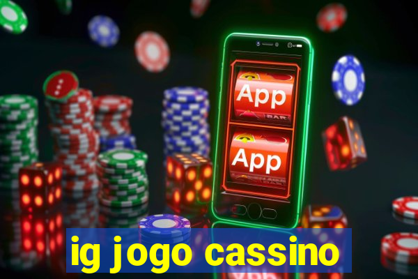 ig jogo cassino